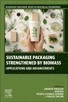 Arbind Prasad, J. Paulo Davim, Sonika Gupta, Sushil Kumar Verma - Sustainable Packaging Strengthened by Biomass, Häftad
