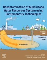 Kumar,Deepa, Deepak Kumar, Pankaj Kumar Gupta, Bhupender Singh, Swati Verma - Decontamination of Subsurface Water Resources System using Contemporary Technologies, Häftad