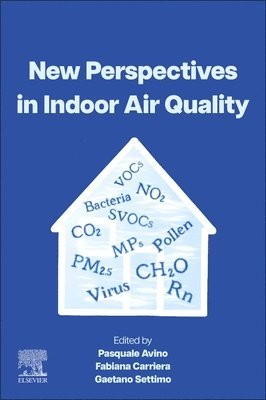 Pasquale Avino, Fabiana Carriera, Gaetano Settimo - New Perspectives in Indoor Air Quality, Häftad