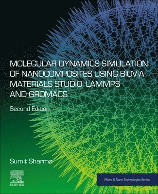 bokomslag Molecular Dynamics Simulation of Nanocomposites using BIOVIA Materials Studio, Lammps and Gromacs