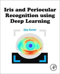 bokomslag Iris and Periocular Recognition using Deep Learning
