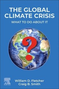 bokomslag The Global Climate Crisis