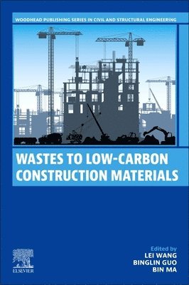 bokomslag Wastes to Low-Carbon Construction Materials