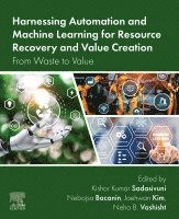 Sadasivuni,Kishor Kuma, Kishor Kumar Sadasivuni, Nebojsa Bacanin, Jaehwan Kim, Neha B Vashisht - Harnessing Automation and Machine Learning for Resource Recovery and Value Creation, Häftad