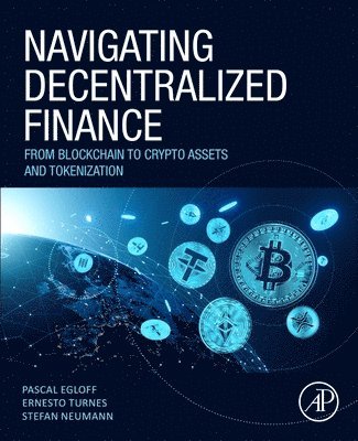 Pascal Egloff, Ernesto Turnes, Stefan Neumann - Navigating Decentralized Finance, Häftad
