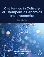 Aliasgar Shahiwala, Naazneen Surti - Challenges in Delivery of Therapeutic Genomics and Proteomics, Häftad