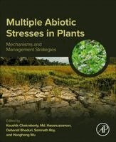 Koushik Chakraborty, Md. Hasanuzzaman, Debarati Bhaduri, Somnath Roy, Honghong Wu - Multiple Abiotic Stresses in Plants, Häftad