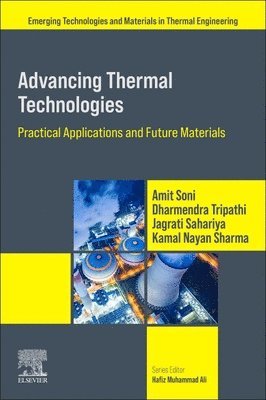Amit Soni, Dharmendra Tripathi, Jagrati Sahariya, Kamal Nayan Sharma - Advancing Thermal Technologies, Häftad