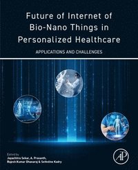 bokomslag Future of Internet of Bio-Nano Things in Personalized Healthcare