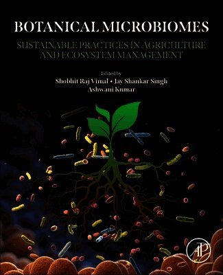 Shobhit Raj Vimal, Jay Shankar Singh, Ashwani Kumar - Botanical Microbiomes, Häftad