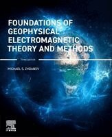 Michael S. Zhdanov - Foundations of Geophysical Electromagnetic Theory and Methods, Häftad