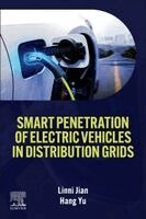 Linni Jian, Hang Yu - Smart Penetration of Electric Vehicles in Distribution Grids, Häftad. Tillgänglighet: Kommande