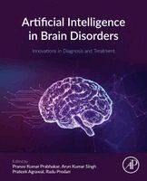 Pranav Kumar Prabhakar, Arun Kumar Singh, Prateek Agrawal, Radu Prodan - Artificial Intelligence in Brain Disorders, Häftad
