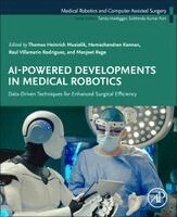 Thomas Heinrich Musiolik, Hemachandran Kannan, Raul Villamarin Rodriguez, Manjeet Rege - AI-Powered Developments in Medical Robotics, Häftad