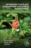 Sankalp Misra, Manish Kumar, Diby Paul - Optimizing the Plant Endosphere for Stress Management, Häftad