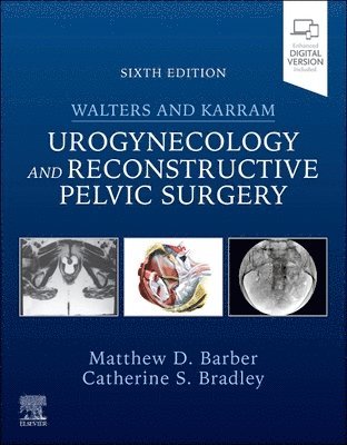 Matthew D. Barber, Catherine Bradley - Walters & Karram Urogynecology and Reconstructive Pelvic Surgery, Häftad