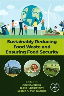 bokomslag Sustainably Reducing Food Waste and Ensuring Food Security