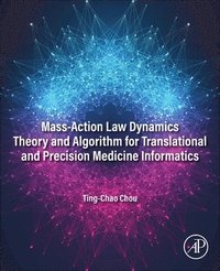 bokomslag Mass-Action Law Dynamics Theory and Algorithm for Translational and Precision  Medicine Informatics