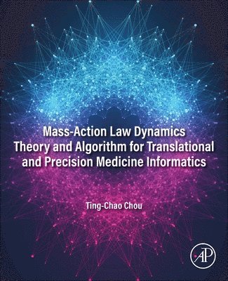 bokomslag Mass-Action Law Dynamics Theory and Algorithm for Translational and Precision  Medicine Informatics