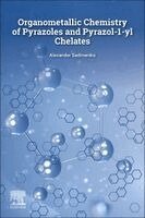 Alexander Sadimenko - Organometallic Chemistry of Pyrazoles and Pyrazol-1-yl Chelates, Häftad