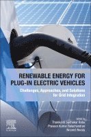 Thanikanti Sudhakar Babu, Praveen Kumar Balachandran, Nnamdi Nwulu - Renewable Energy for Plug-In Electric Vehicles, Häftad