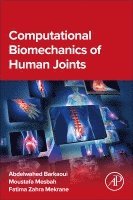 Abdelwahed Barkaoui, Moustafa Mesbah, Fatima Zahra Mekrane - Computational Biomechanics of Human Joints, Häftad