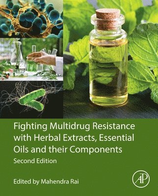 Mahendra Rai - Fighting Multidrug Resistance with Herbal Extracts, Essential Oils and Their Components, Inbunden