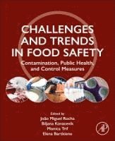 Jo�o Miguel Rocha, Biljana Kovacevik, Monica Trif, Elena Bartkiene - Challenges and Trends in Food Safety, Häftad