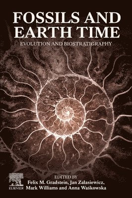 Felix Gradstein, Jan Zalasiewicz, Mark Williams, Anna Waskowska - Fossils and Earth Time, Häftad