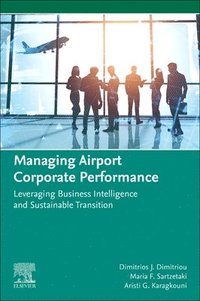 bokomslag Managing Airport Corporate Performance