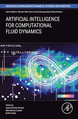 Kamarul Arifin Ahmad, Mohammad Jawaid, Balbir Singh - Artificial Intelligence for Computational Fluid Dynamics, Häftad