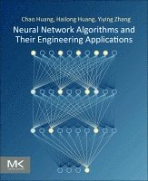 Chao Huang, Hailong Huang, Yiying Zhang - Neural Network Algorithms and Their Engineering Applications, Häftad