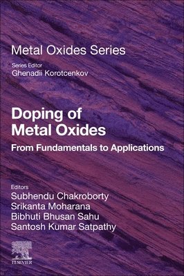 Subhendu Chakroborty, Srikanta Moharana, Bibhuti Bhusan Sahu, Santosh Kumar Satpathy - Doping of Metal Oxides, Häftad
