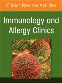 bokomslag Urticaria and Angioedema, An Issue of Immunology and Allergy Clinics of North America