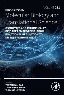 bokomslag Osmolytes and Intrinsically Disordered Proteins: From Functional Regulation to Disease Pathogenesis