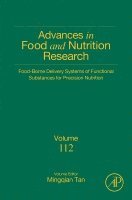 Mingqian Tan - Food-borne Delivery Systems of Functional Substances for Precision Nutrition, Inbunden