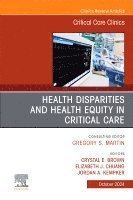 bokomslag Disparities and Equity in Critical Care Medicine, An Issue of Critical Care Clinics