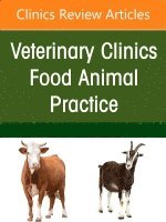 Charles Fossler, Elizabeth Parker, Carla Huston - Transboundary Diseases of Cattle and Bison, An Issue of Veterinary Clinics of North America: Food Animal Practice, Inbunden