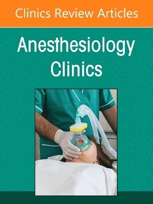 bokomslag Cardiothoracic Anesthesia and Critical Care, An issue of Anethesiology Clinics