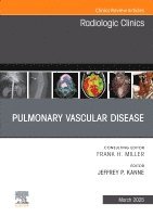 Jeffrey P. Kanne - Pulmonary Vascular Disease, An Issue of Radiologic Clinics of North America, Inbunden