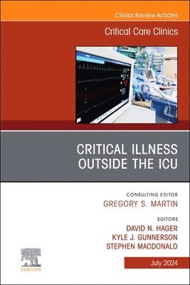 bokomslag Critical Illness Outside the ICU, An Issue of Critical Care Clinics