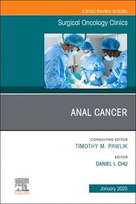 bokomslag Anal Cancer, An Issue of Surgical Oncology Clinics of North America