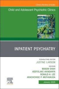 bokomslag Inpatient Psychiatry, An Issue of Child and Adolescent Psychiatric Clinics of North America