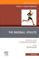 bokomslag The Baseball Athlete, An Issue of Clinics in Sports Medicine