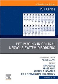 bokomslag PET Imaging in Central Nervous System Disorders, An Issue of PET Clinics