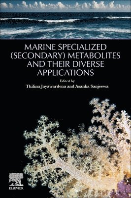 Marine Specialized (Secondary) Metabolites and their Diverse Applications 1