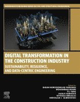 Farsangi,Ehsan Noroozineja, Ehsan Noroozinejad Farsangi, Mohammad Noori, T.Y. Yang, Vasilis Sarhosis, Seyedali Mirjalili, Miroslaw J. Skibniewski - Digital Transformation in the Construction Industry, Häftad