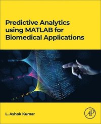 bokomslag Predictive Analytics using MATLAB for Biomedical Applications