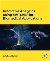 bokomslag Predictive Analytics using MATLAB(R) for Biomedical Applications