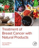 Yachana Mishra, Vijay Mishra - Treatment of Breast Cancer with Natural  Products, Häftad